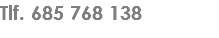 Tlf. 685 768 138